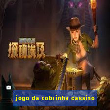 jogo da cobrinha cassino